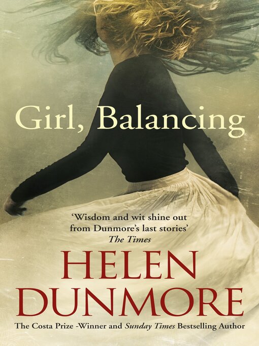Title details for Girl, Balancing by Helen Dunmore - Available